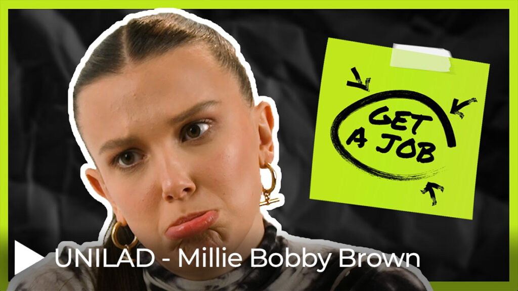 Get a Job Featuring Millie Bobby Brown for UNILAD